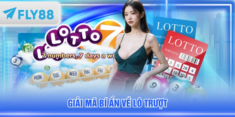 Giải mã bí ẩn về lô trượt